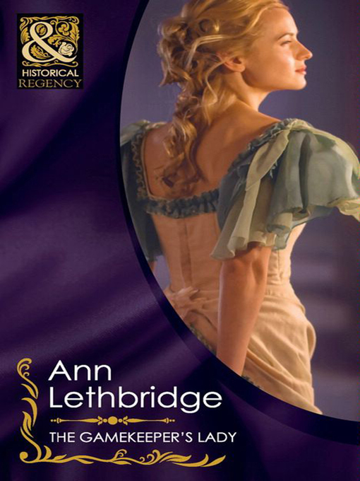 Title details for The Gamekeeper's Lady by Ann Lethbridge - Available